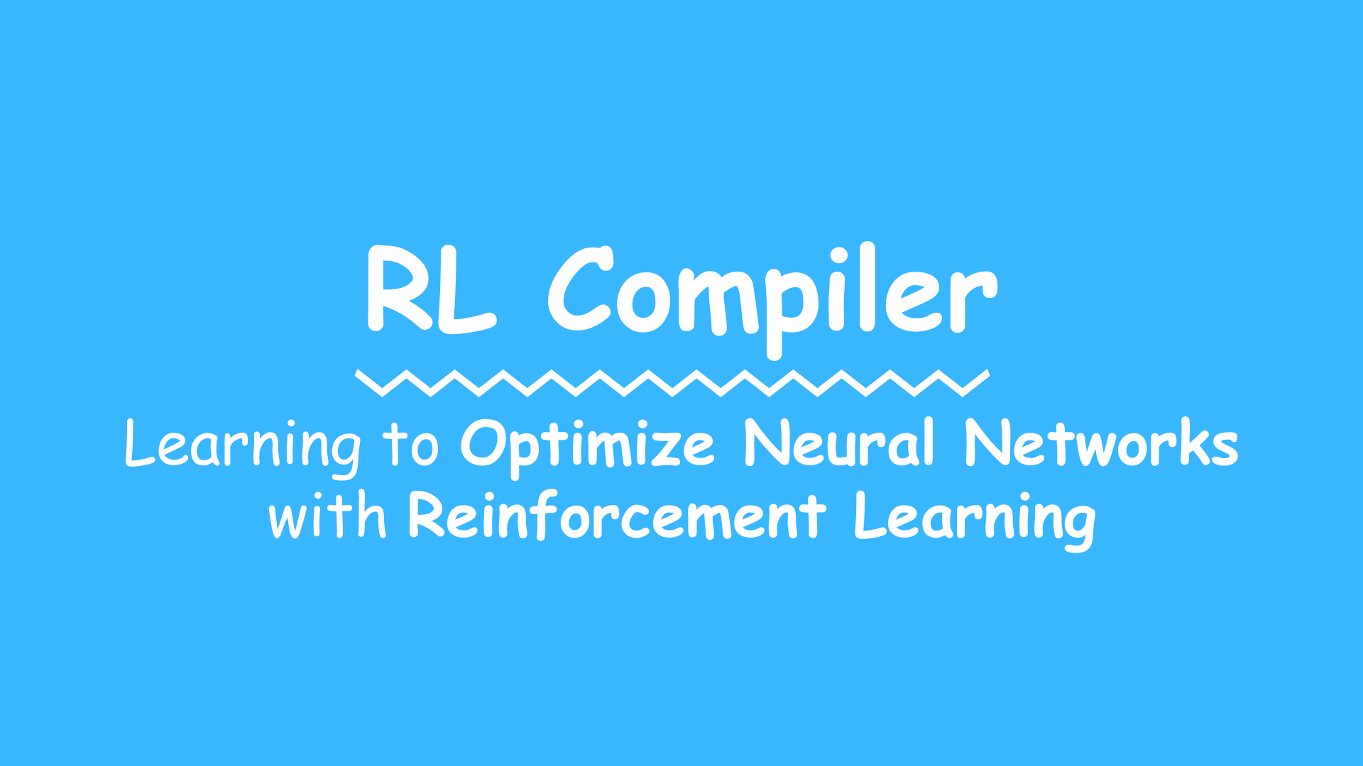 RL Compiler: Learning to Optimize Neural Networks with Reinforcement ...
